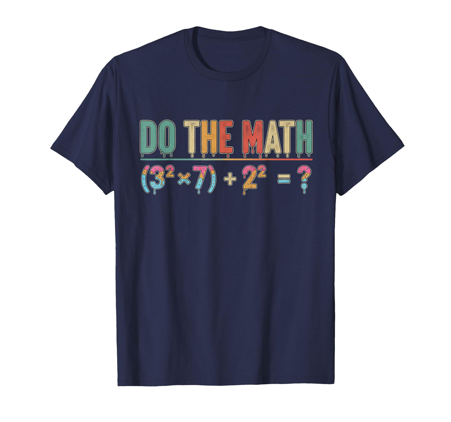Do The Math 67 Meme Funny Teacher Six Seven Men Women T-Shirt