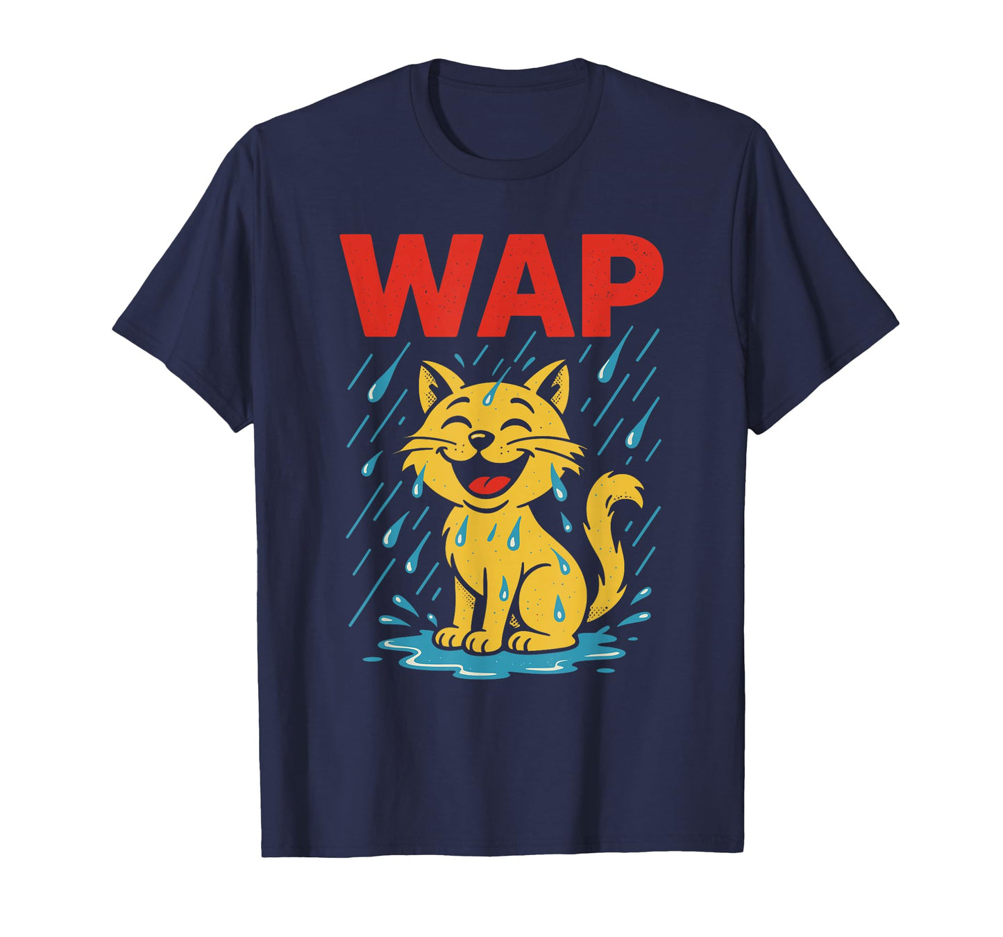 Wap Funny Cat Inappropriate Adult Humor T-Shirt
