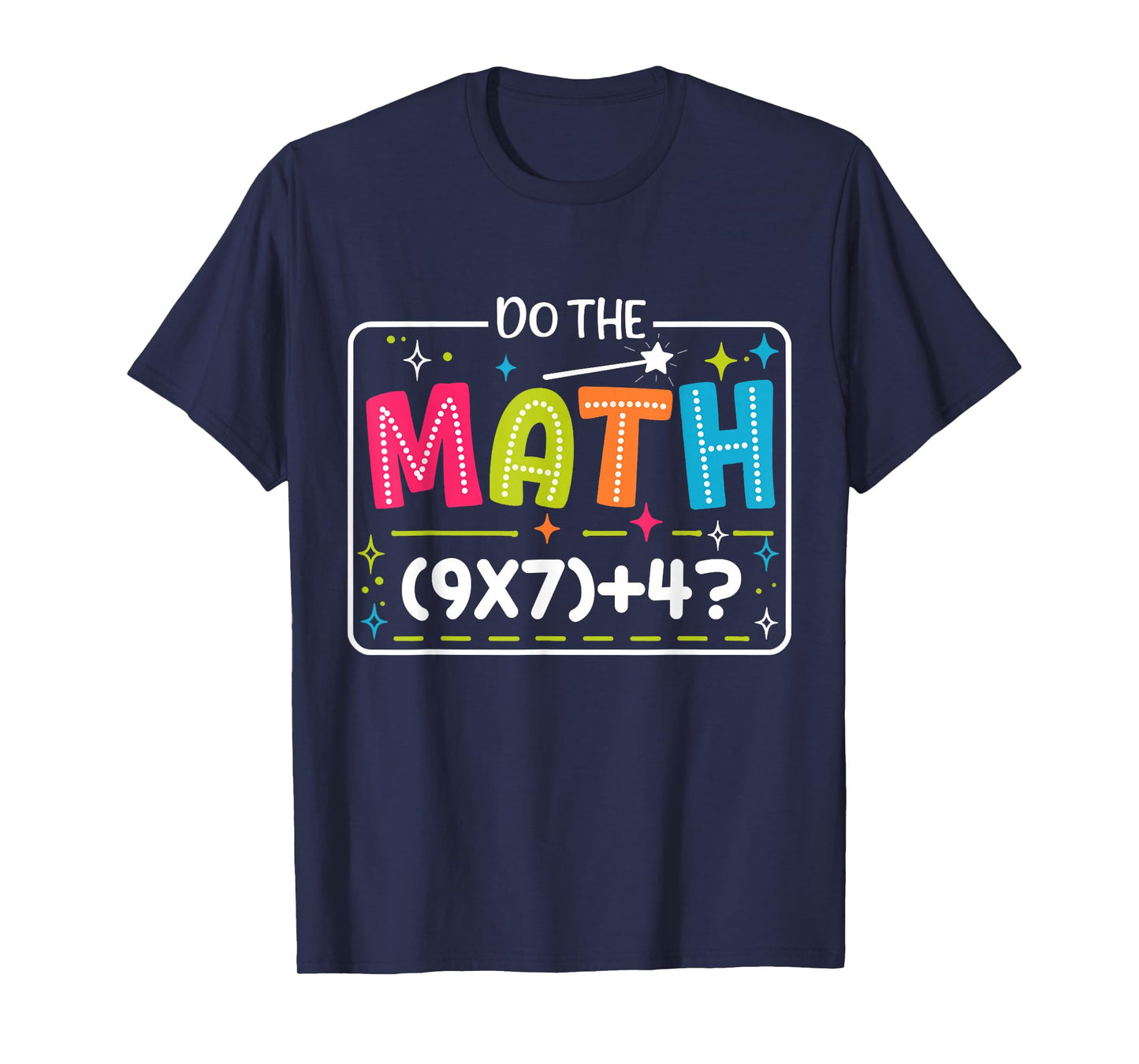 Do The Math 67 Meme Match Teacher Funny T-Shirt