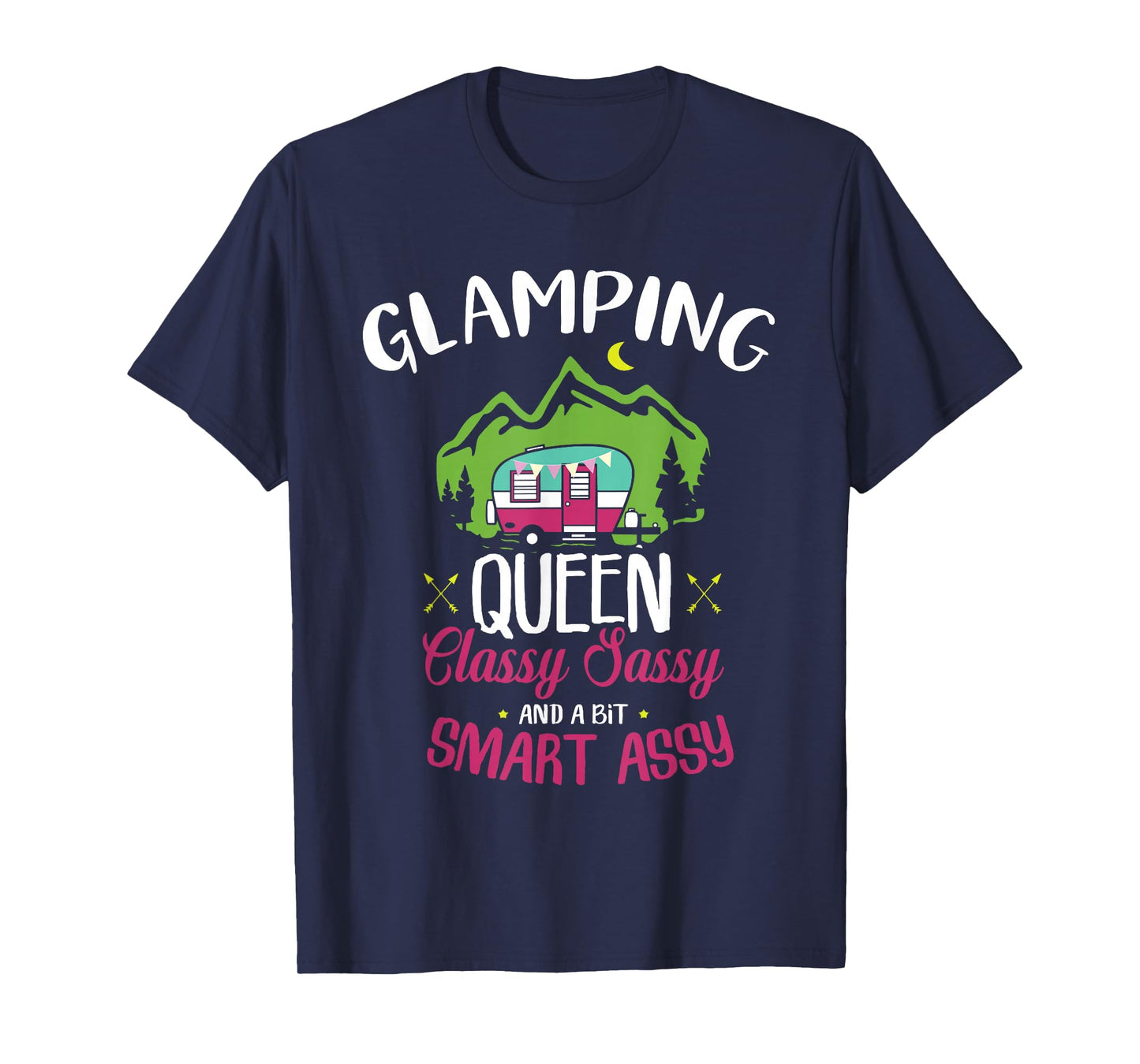 Glamping Queen Classy Sassy Smart Assy Camping RV Gift T-Shirt