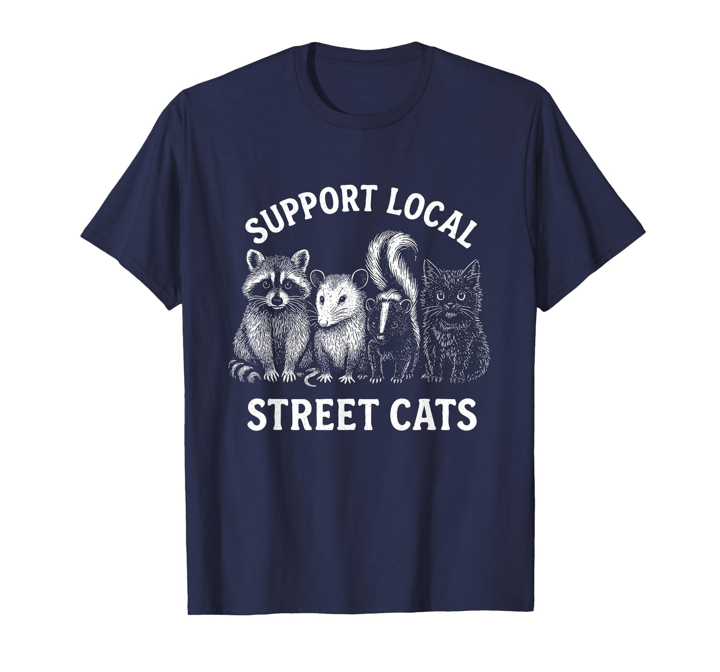 Support Local Street Cats - Cat Lover Kitten Owner Kitty T-Shirt