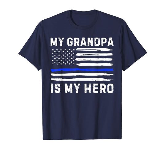 My Grandpa Is My Hero Police Officer Blue Line American Flag T-Shirt