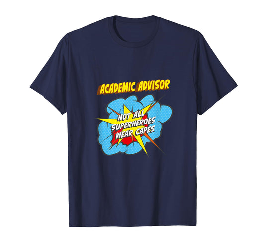 Academic Advisor Funny Superhero Job T-Shirt