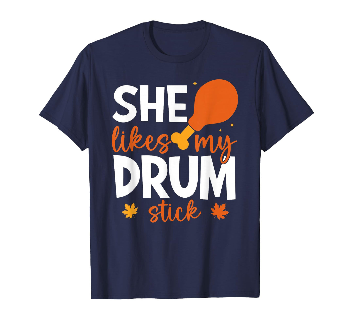 Funny She Likes My Drum Stick Couple Matching Thanksgiving T-Shirt
