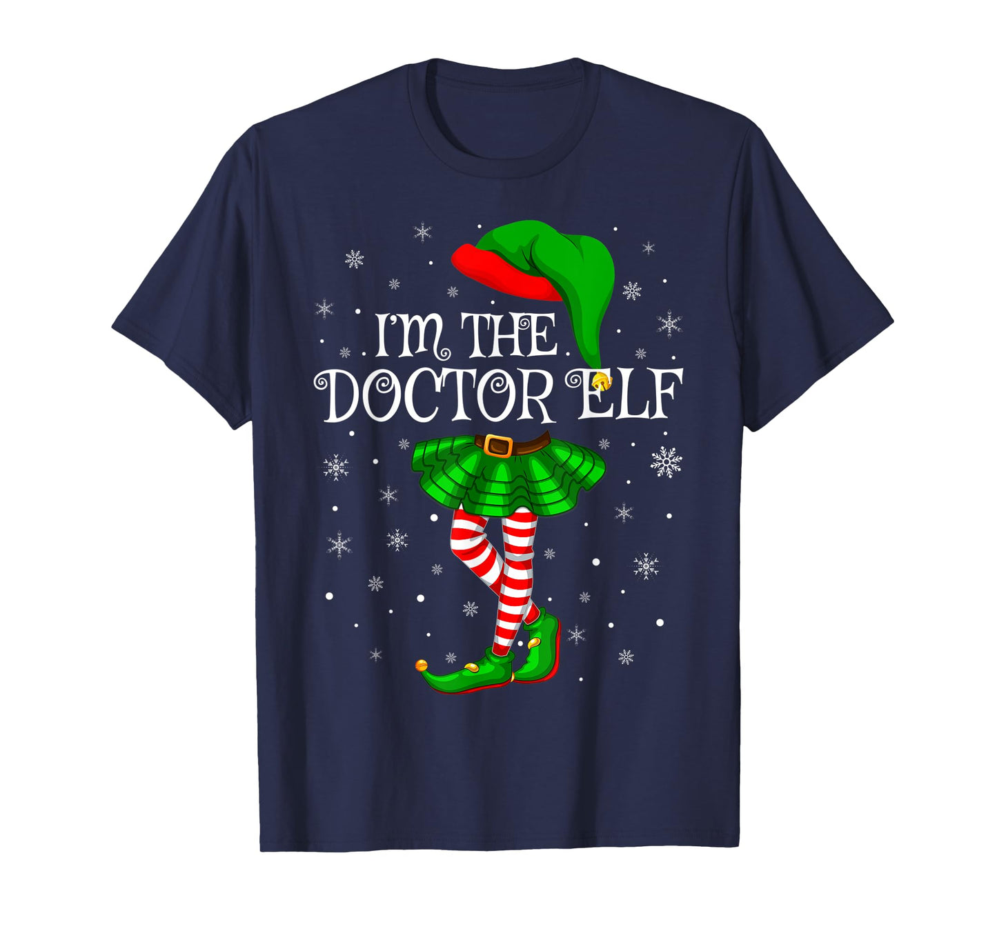 Family Matching Women Girls I'm The Doctor Elf Christmas T-Shirt