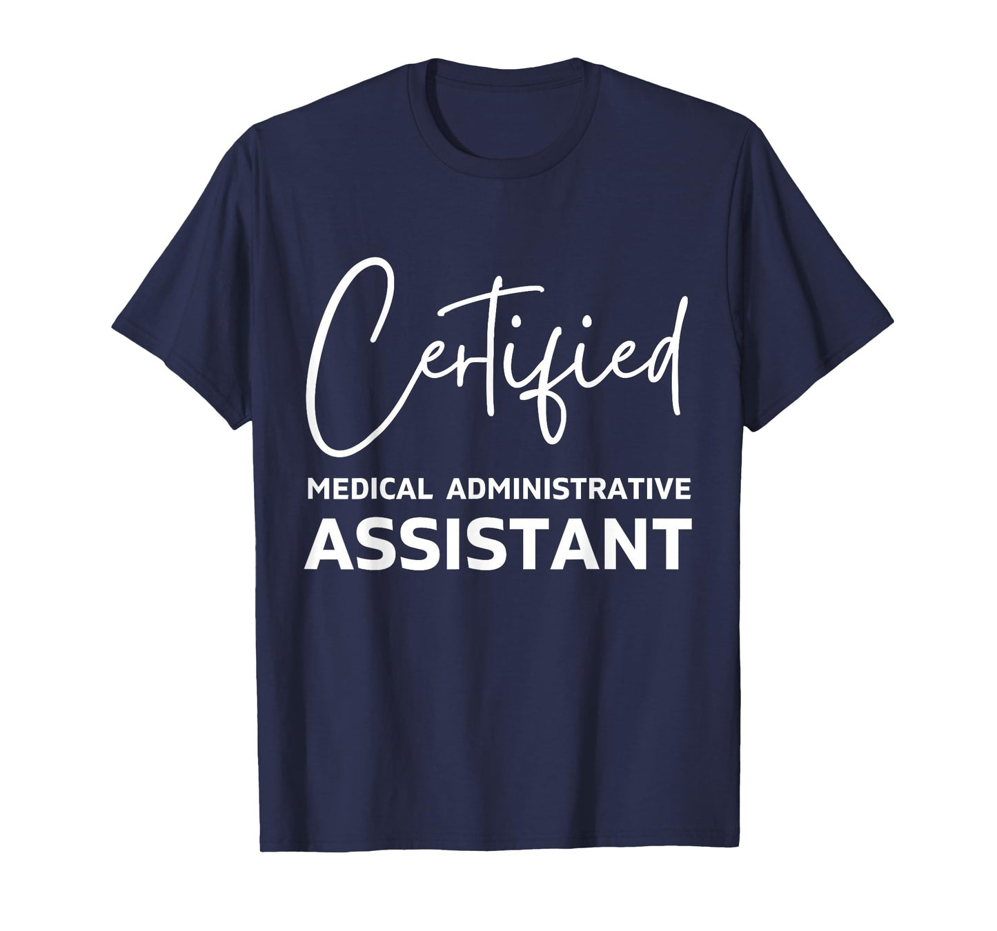 Certified medical administrative assistant T-Shirt