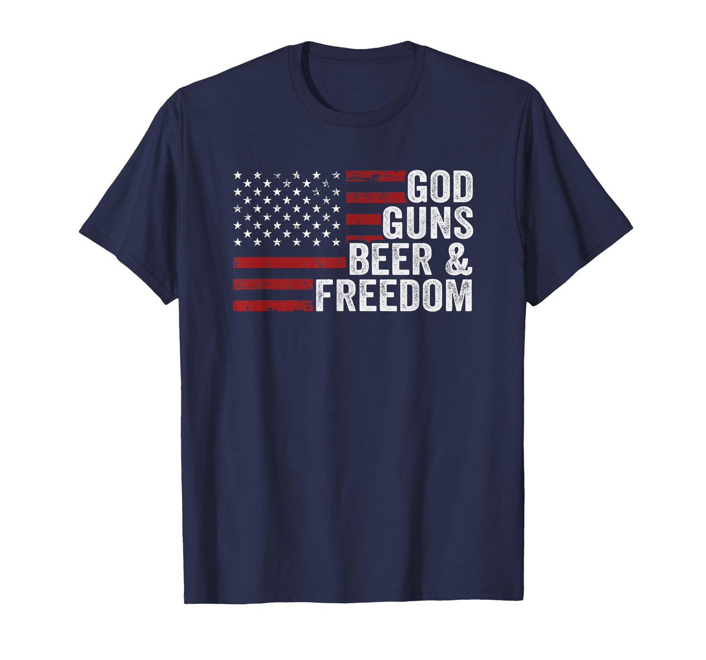 GOD GUNS BEER & FREEDOM - Funny Drinking Gun USA Flag T-Shirt