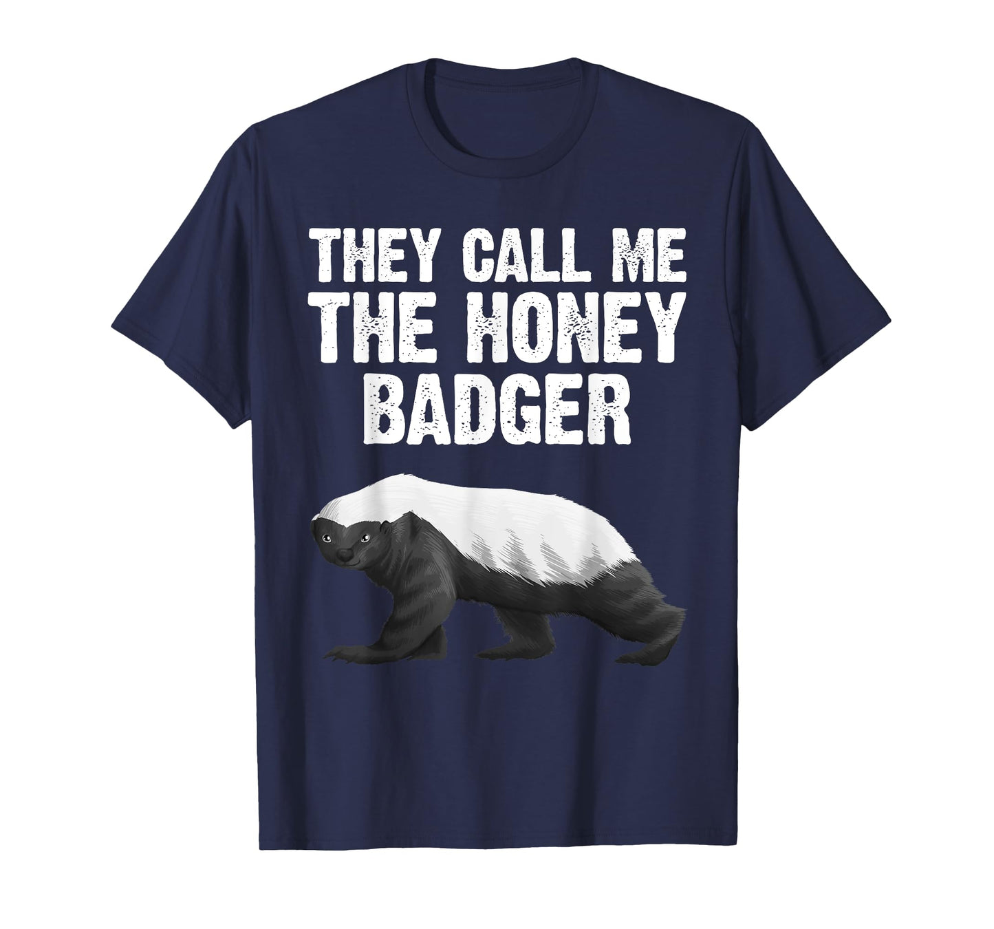 Cool Honey Badger Design For Men Women Honey Badger Lover T-Shirt