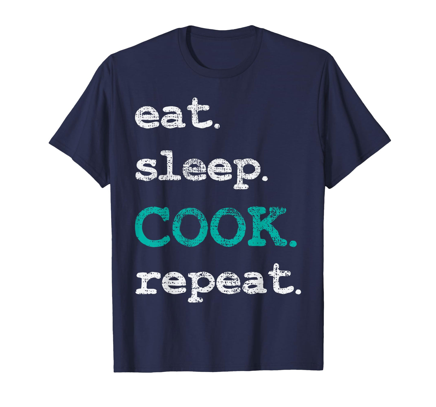 Cook Cooking Chief Eat Sleep Repeat Funny Vintage Gift T-Shirt