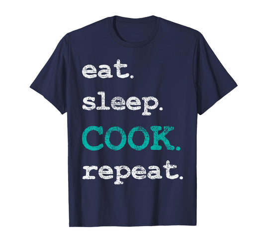 Cook Cooking Chief Eat Sleep Repeat Funny Vintage Gift T-Shirt