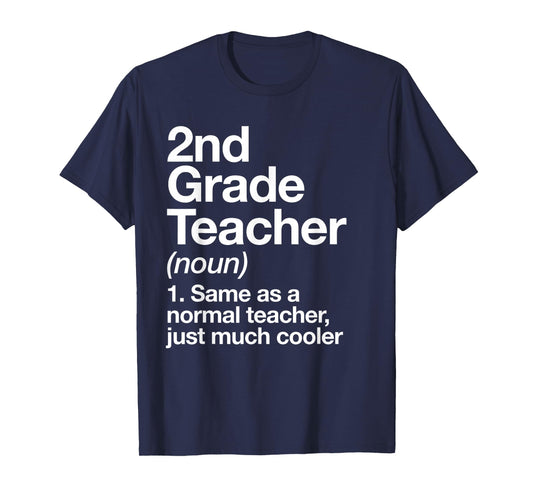 2nd Grade Teacher Definition Funny Back to School First Day T-Shirt