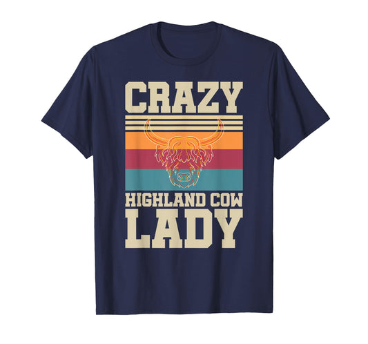 Crazy Highland Cow Lady Funny Farmer Scottish Highland Cow T-Shirt