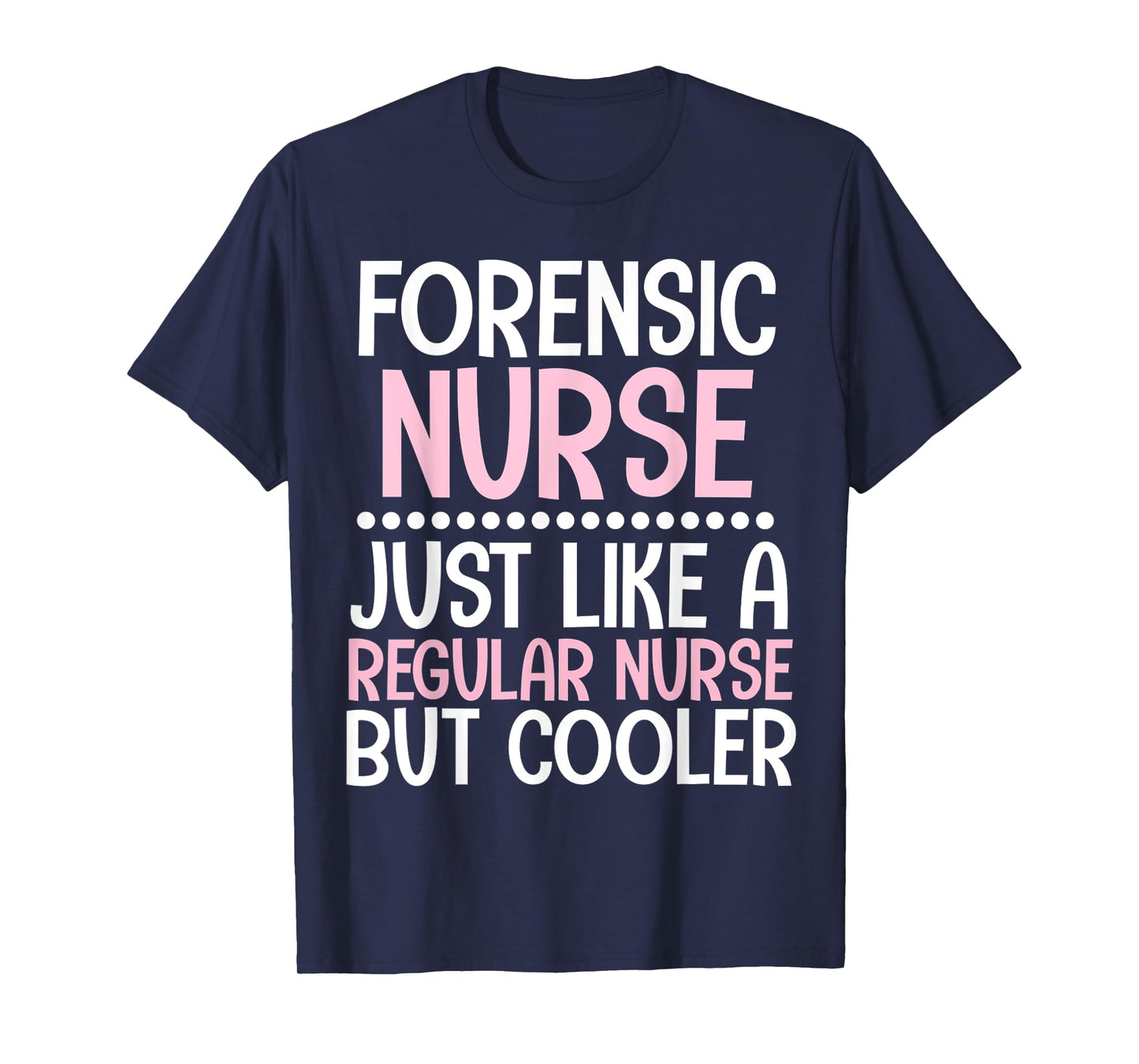 Cute forensic Nurse Tshirt Funny forensics Nurse Gift