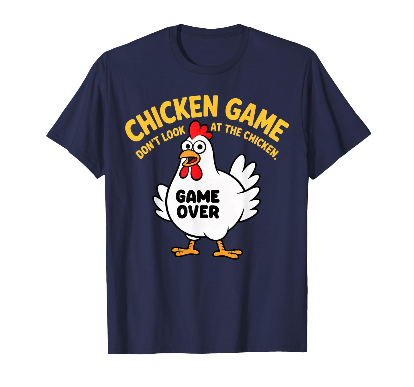 Funny Shirt Chicken Game Don't Look at The Chicken Meme Gag T-Shirt