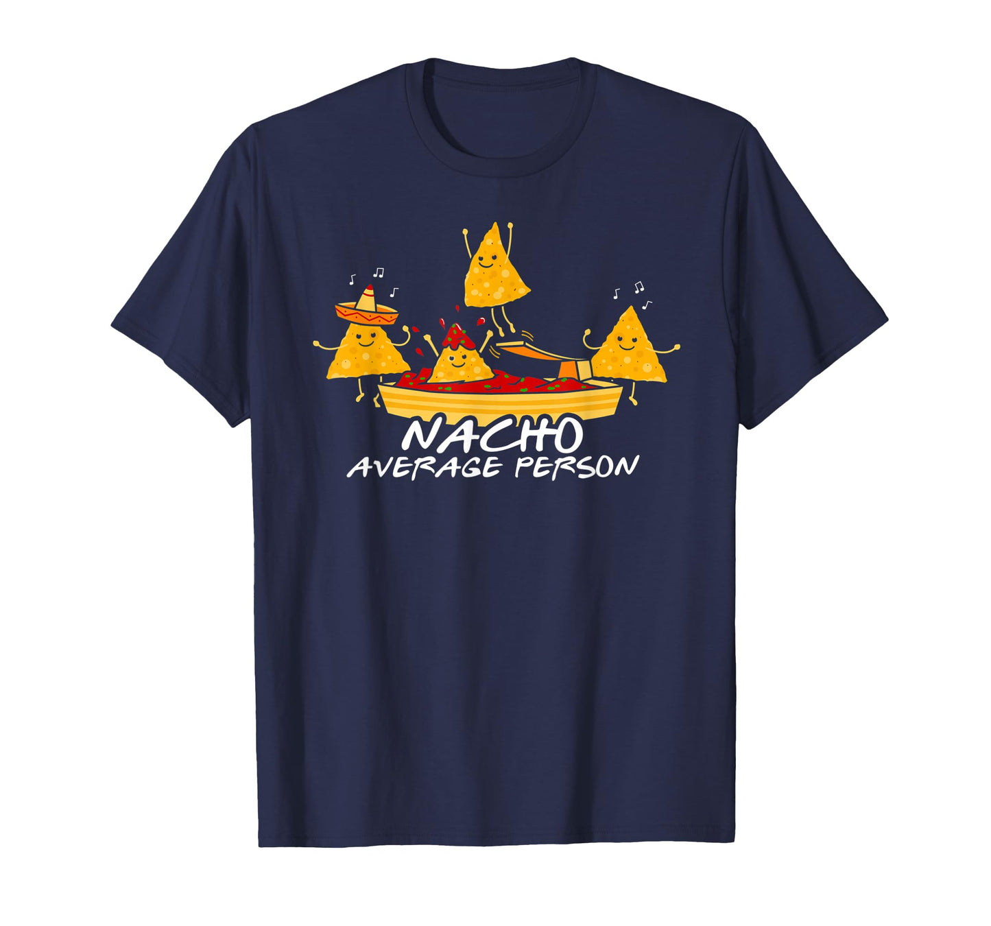 Nacho Average Person T-Shirt