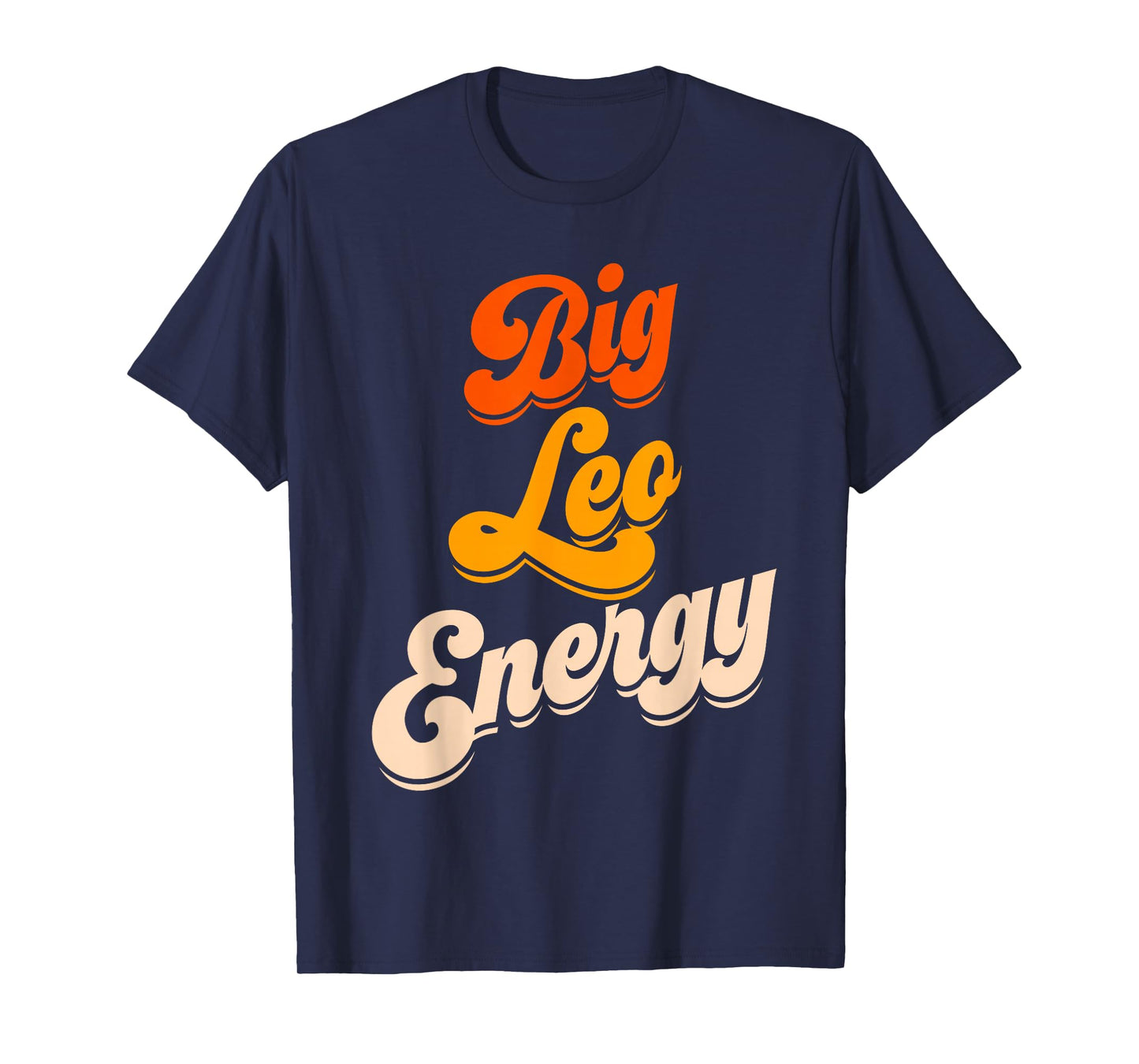 Big Leo Energy Leo Shirts for Women Horoscope Astrology T-Shirt
