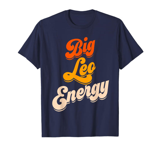 Big Leo Energy Leo Shirts for Women Horoscope Astrology T-Shirt