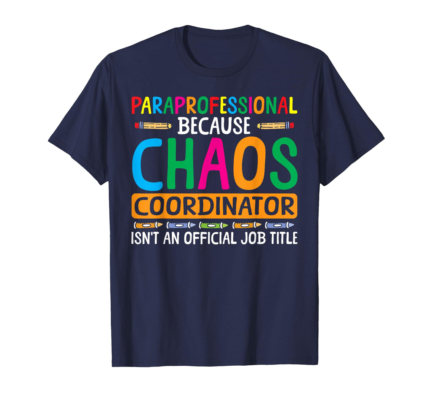 Chaos Coordinator Paraprofessional Para Educator T-Shirt