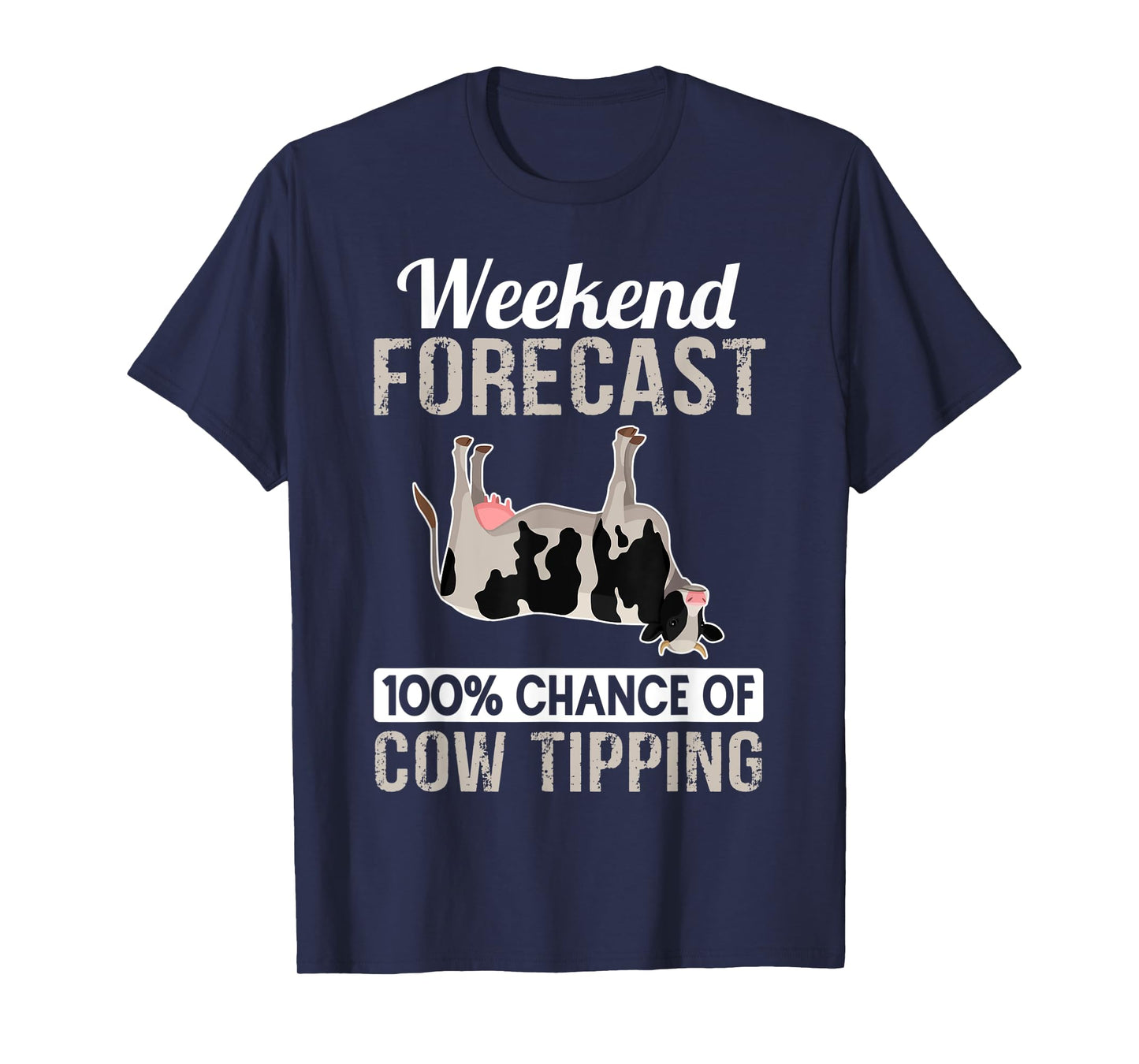 Cow Tipping Shirt - Funny Cow Tipper Weekend Forecast T-Shirt