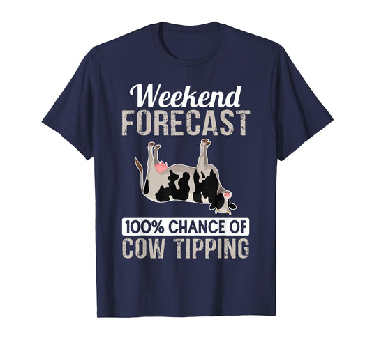 Cow Tipping Shirt - Funny Cow Tipper Weekend Forecast T-Shirt