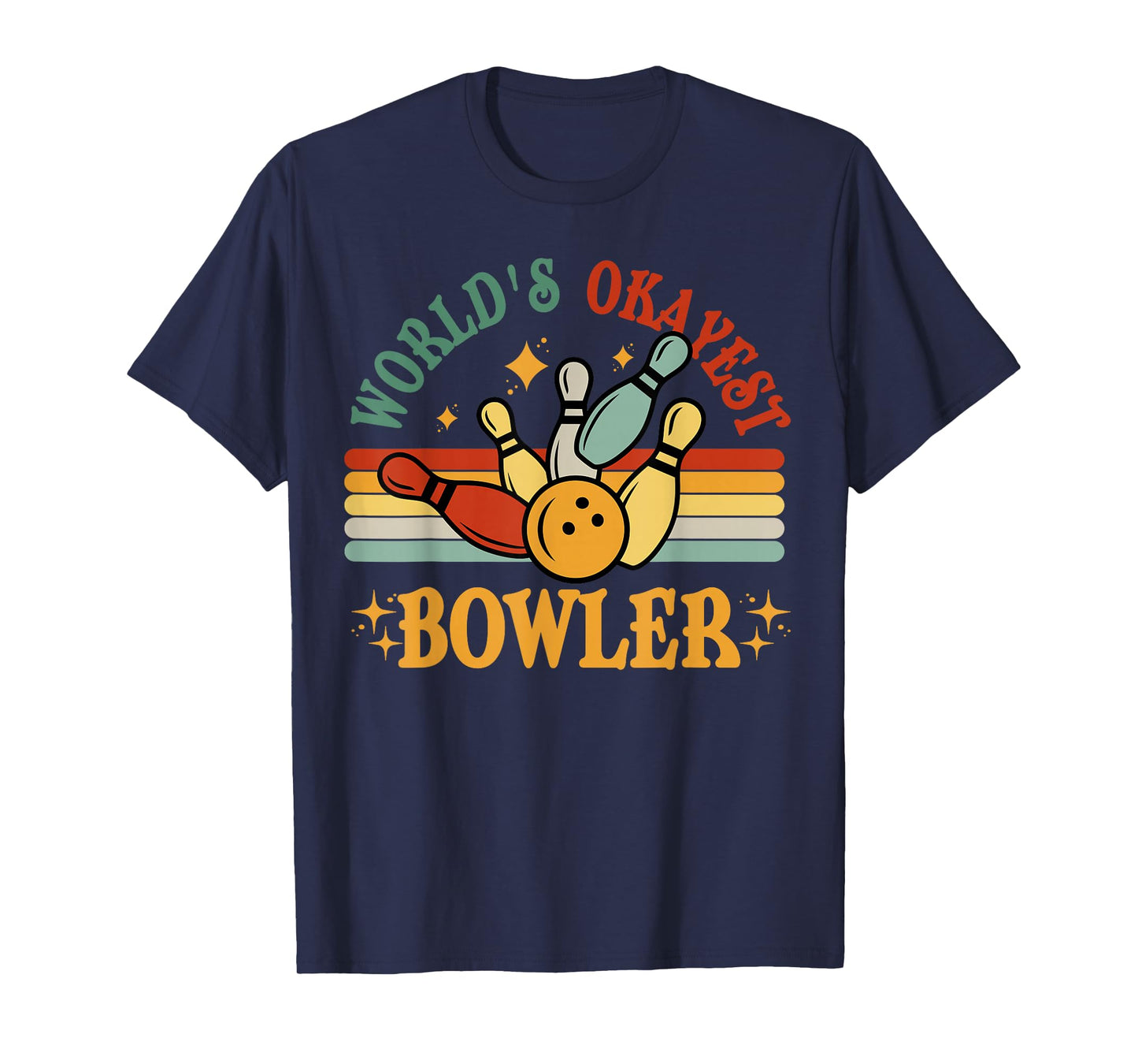 Bowling-Shirt Worlds Okayest Bowler Funny Bowling Team Gift T-Shirt