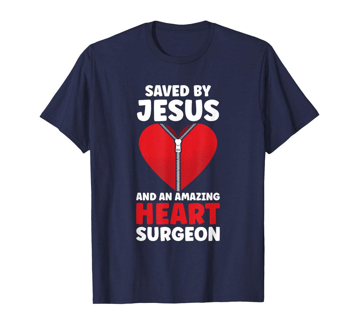 Saved by Jesus and an Amazing Heart Surgeon Doctor Patients T-Shirt