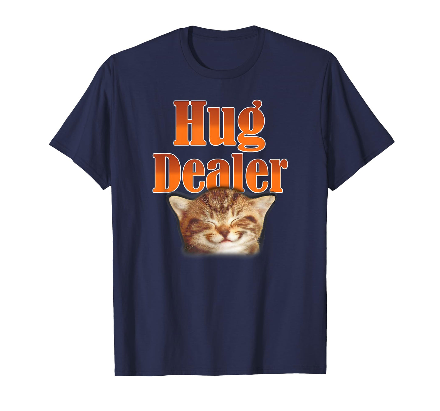Funny Cat Hug Dealer Cute Kitty for Feline Fans T-Shirt