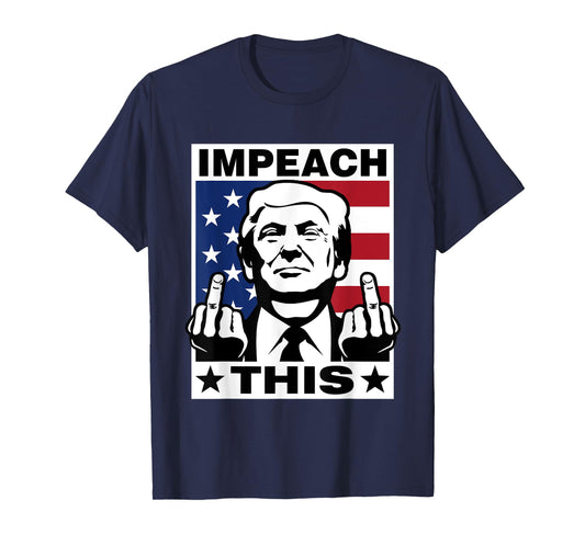 Trump Impeach This USA Fingers Funny 2020 T-Shirt