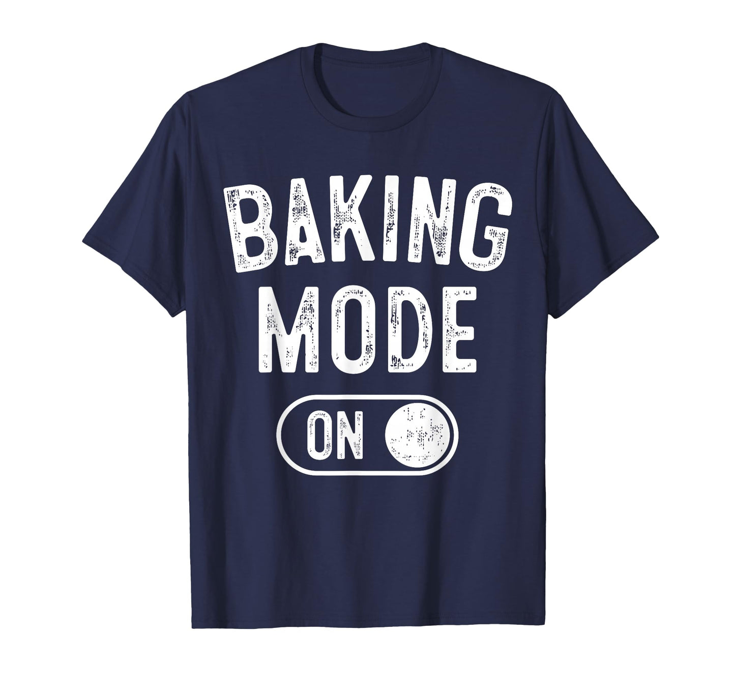 Baking Mode On Funny Baker Gift Chef Cooking Lover Mama Nana T-Shirt