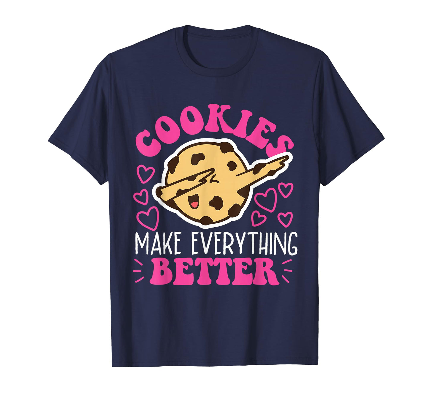 Cookies Make Everything Better Dabbing Chocolate Cookie T-Shirt