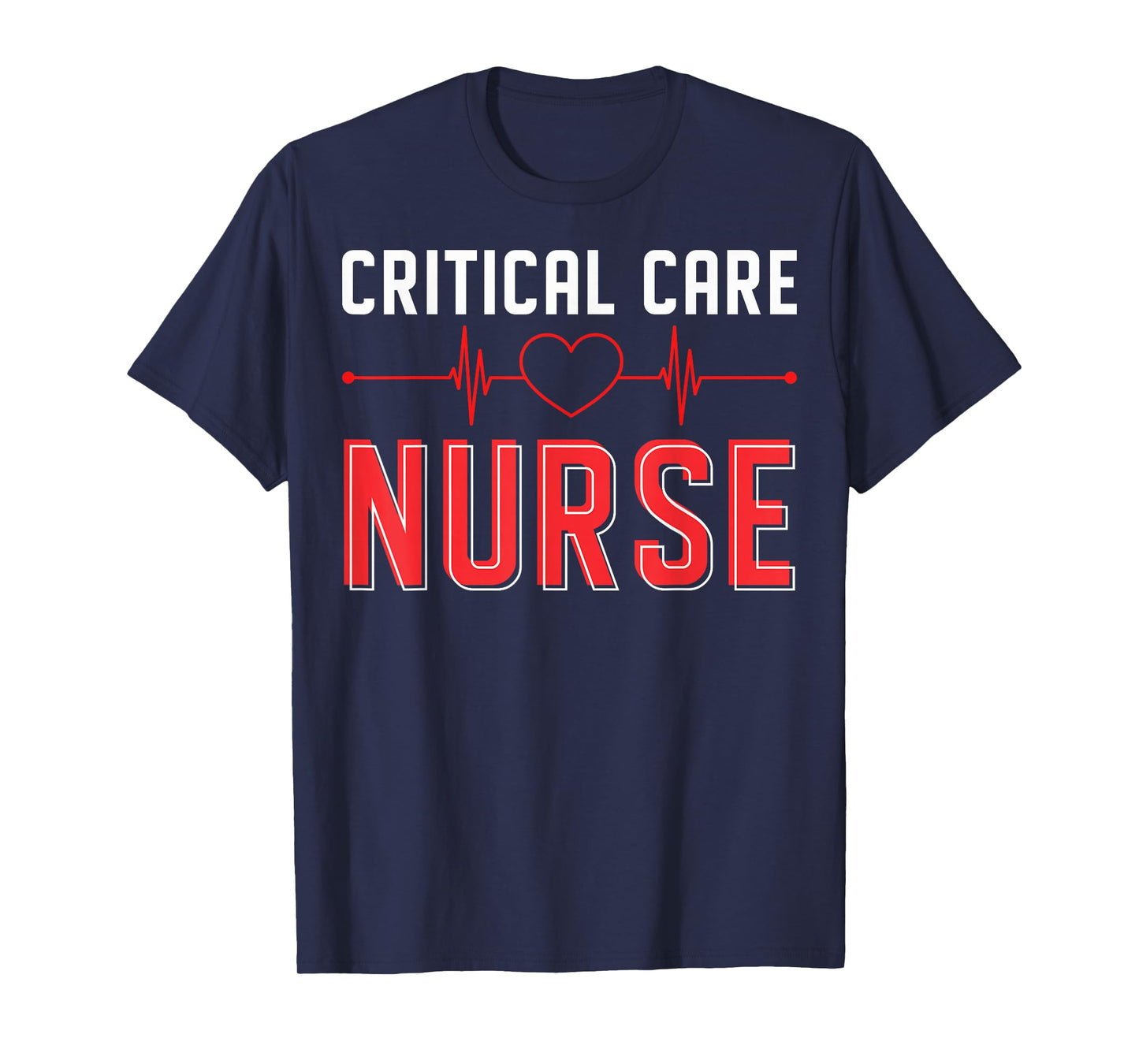 Critical Care RN ICU RN Critical Care Nurse Critical Care T-Shirt