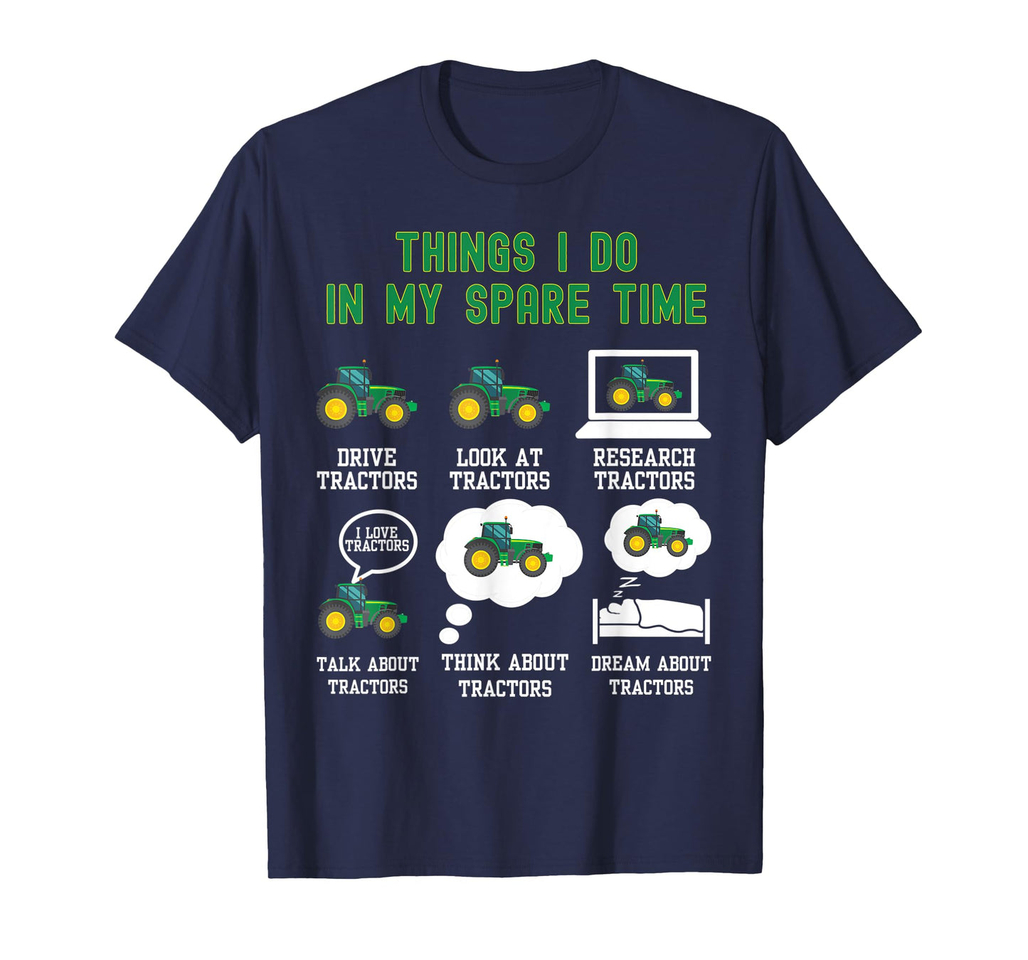 6 Things I Do In My Spare Time - Tractor T-Shirt