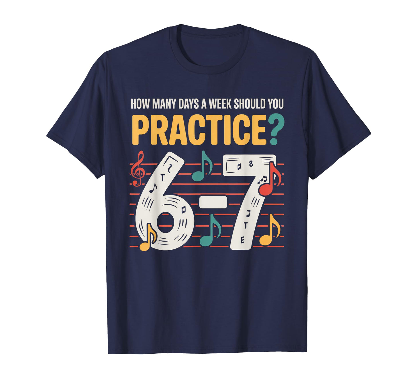 Funny 6 7 Meme Six Seven for Music Teacher T-Shirt