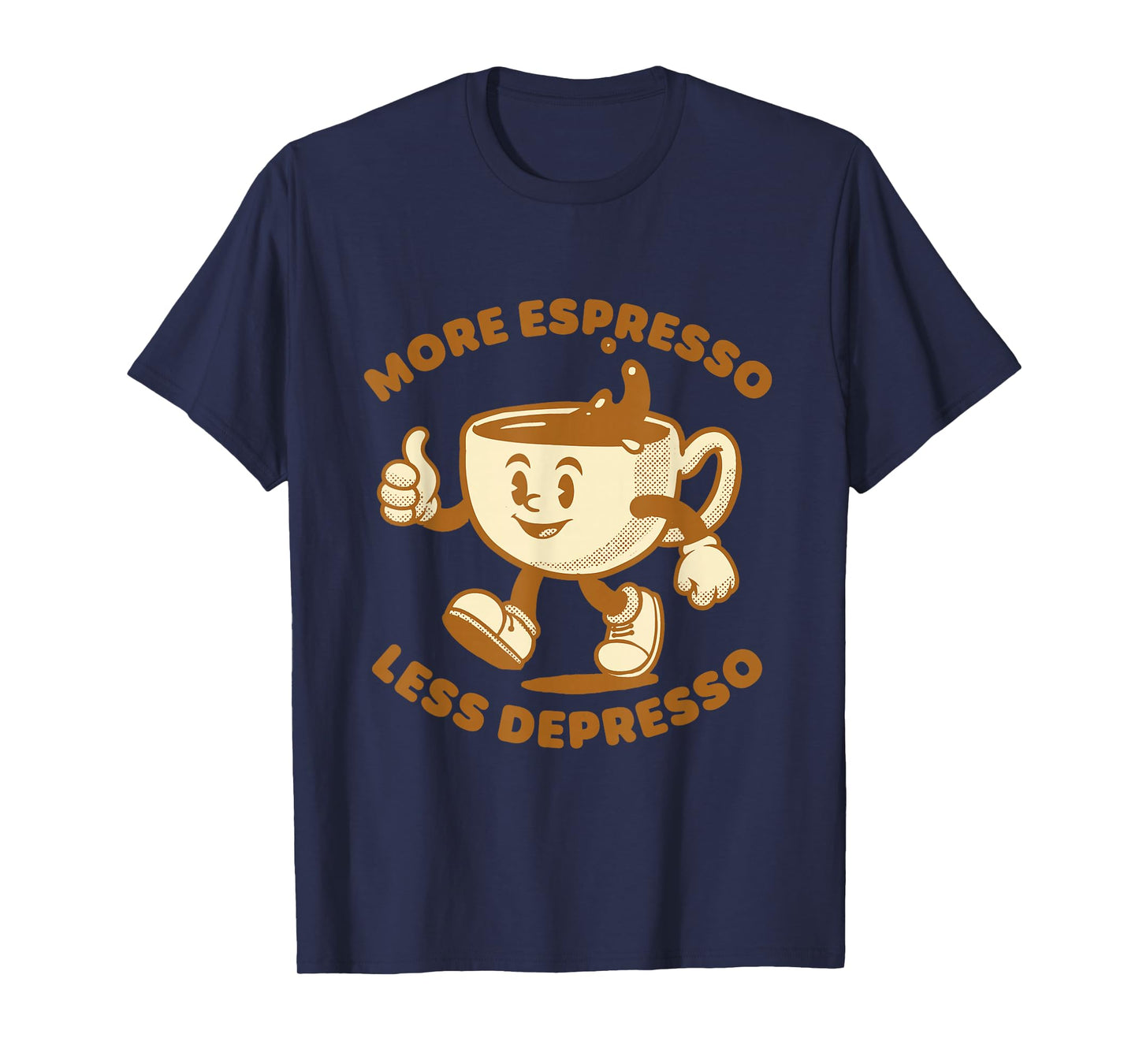 Happy Espresso Cup More Expresso Less Depresso T-Shirt
