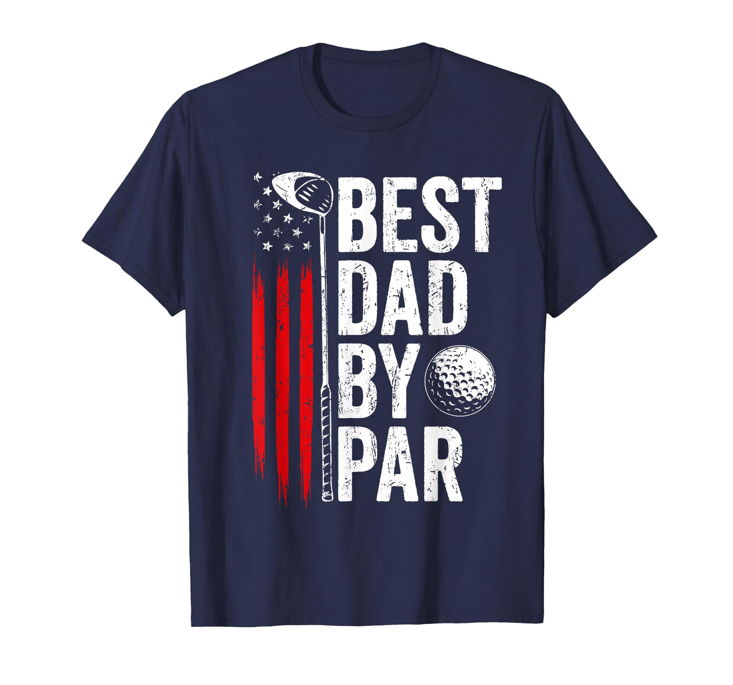 Golf Best Dad By Par Daddy Golfer American Flag Father's Day T-Shirt for Men