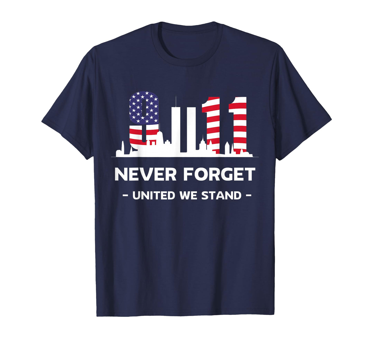 Never Forget September 11 2001 Memorial Day American Flag T-Shirt