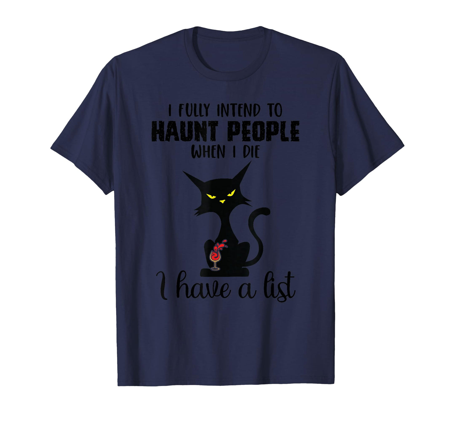 Funny Cat I fully intend to haunt people when I die T-Shirt