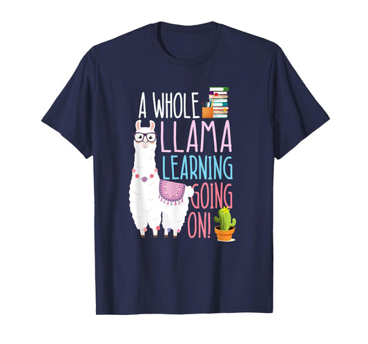 A Whole Llama Learning Going On Book Reading School Llama T-Shirt