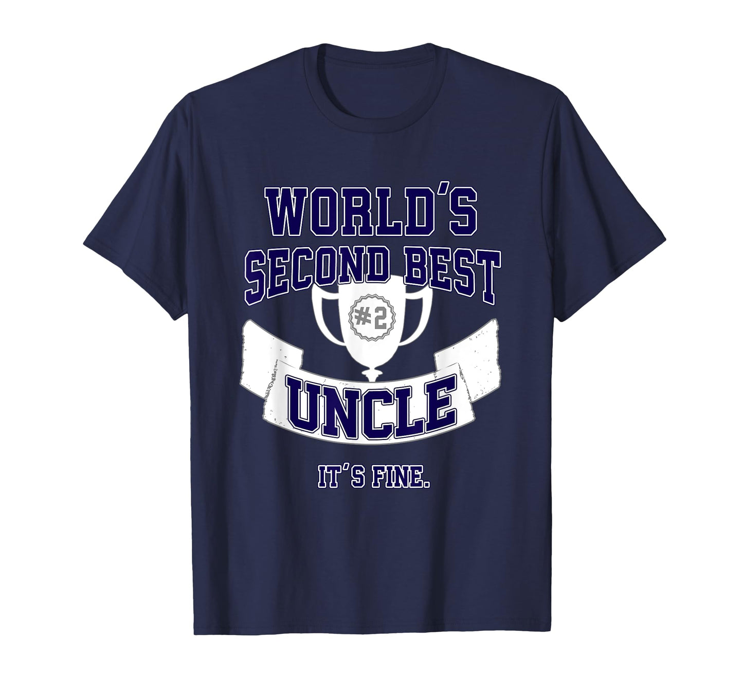 Funny Uncle T-Shirt for Men, Second Best Trophy Gift T-Shirt