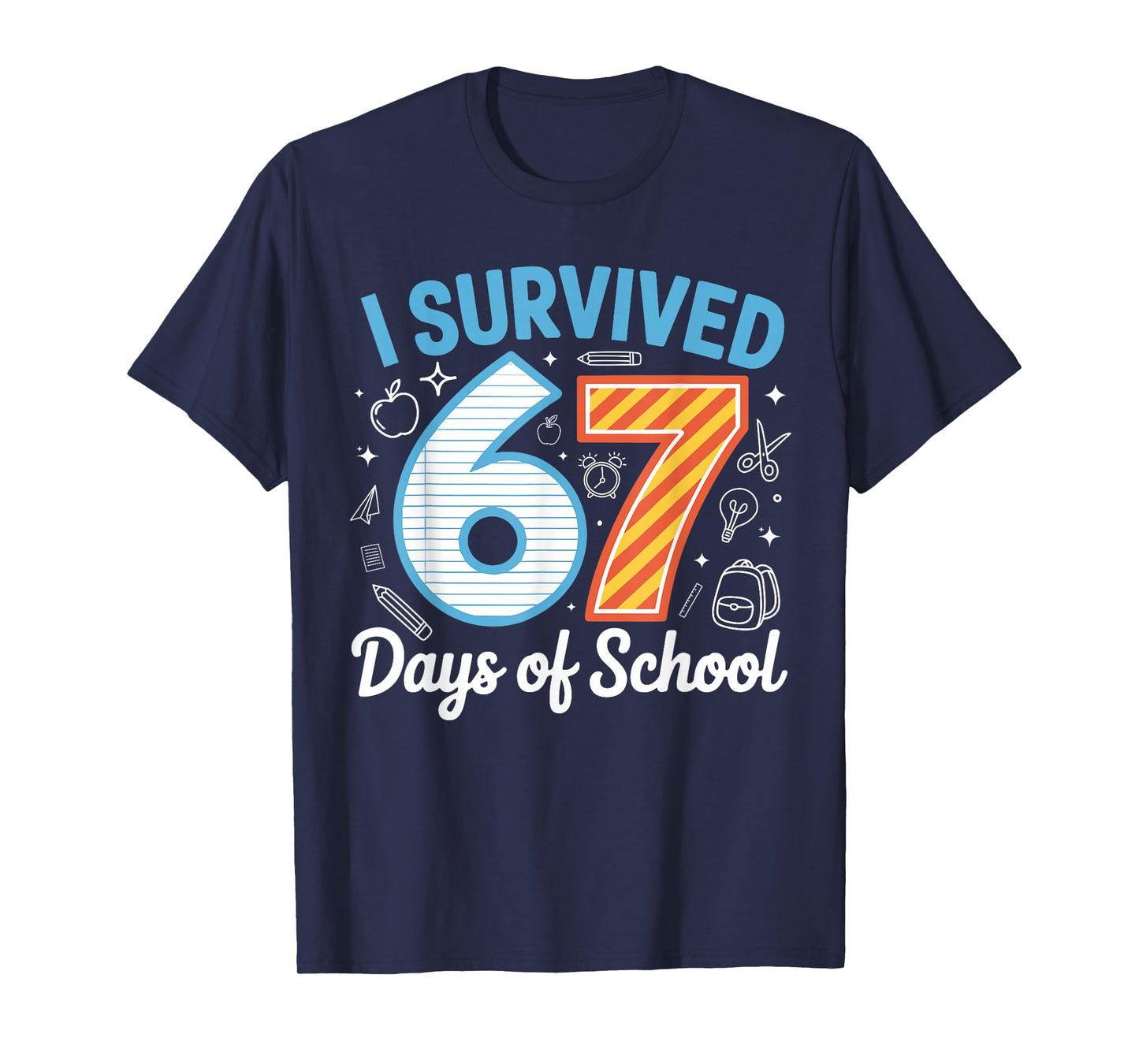 I Survived 67 Days of School Funny Meme Teacher Student T-Shirt