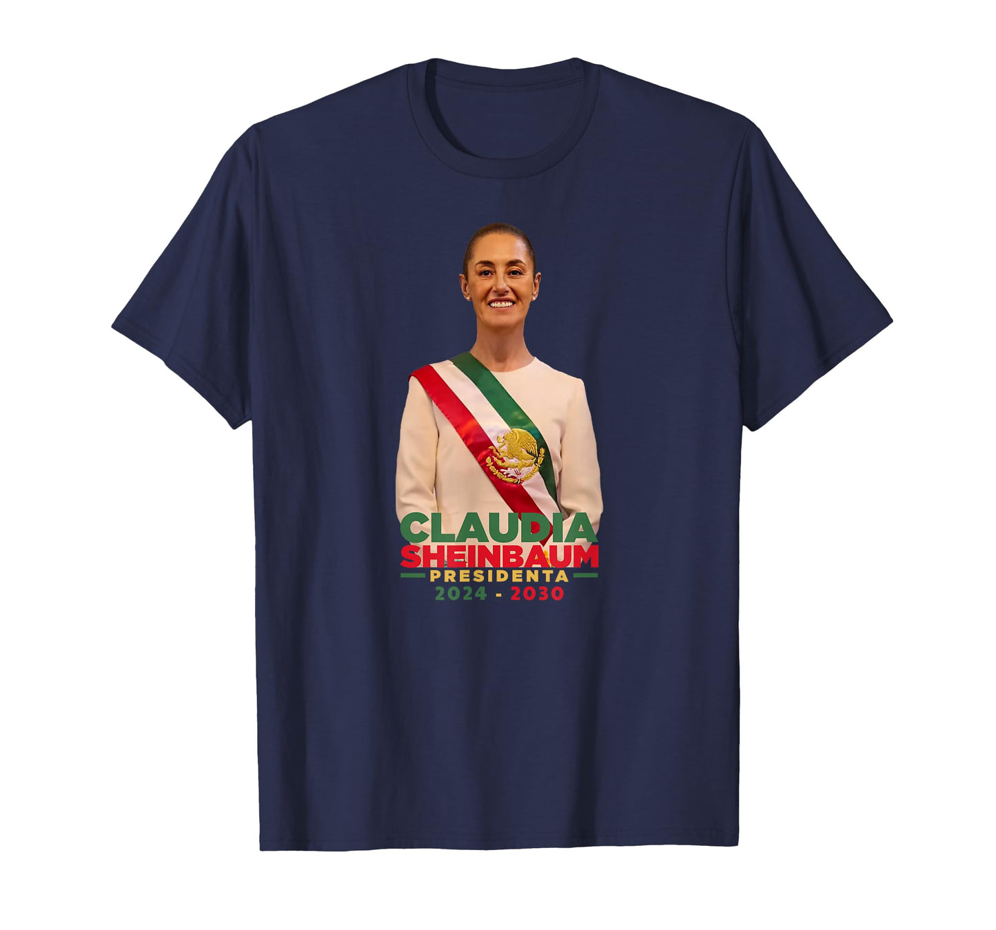 Claudia Sheinbaum Presidenta Mexico Banda Bandera 2024 2030 T-Shirt