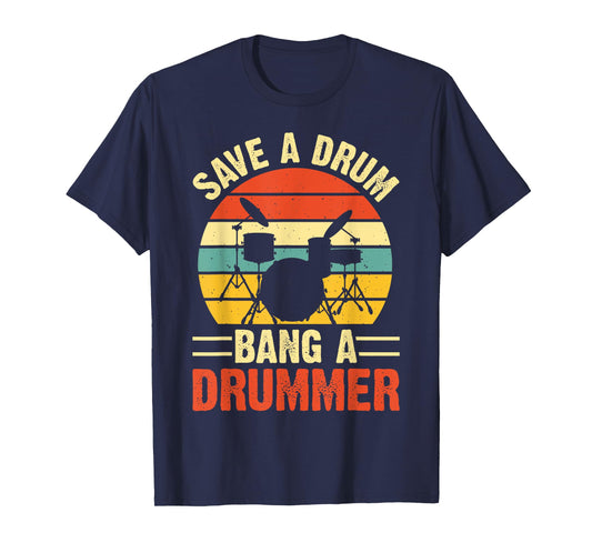 Save A Drum Bang A Drummer T-Shirt