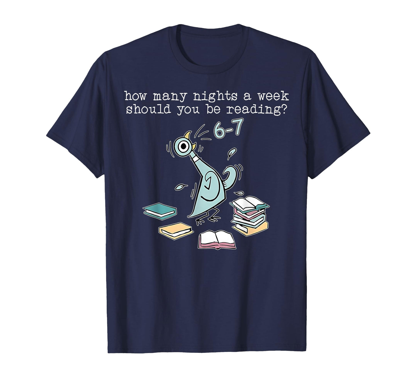 Teacher 67 How Many Nights A Week Should You Be Reading 6-7 T-Shirt
