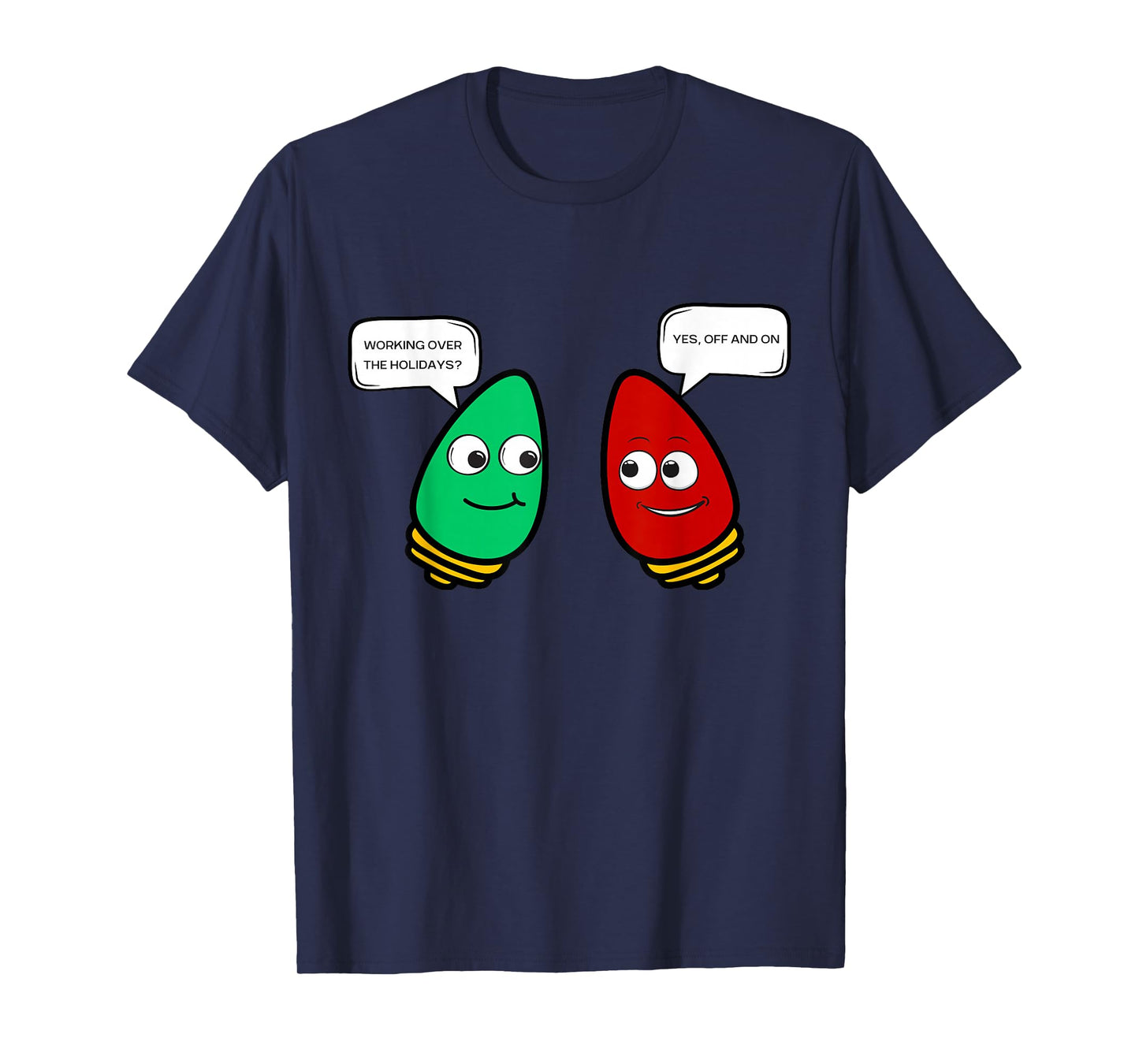 Christmas Light Bulb Working Off On Christmas Lights Funny T-Shirt