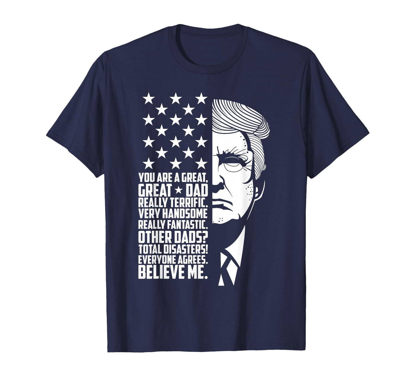 Funny Great Dad Donald Trump Tee Shirt T-Shirt