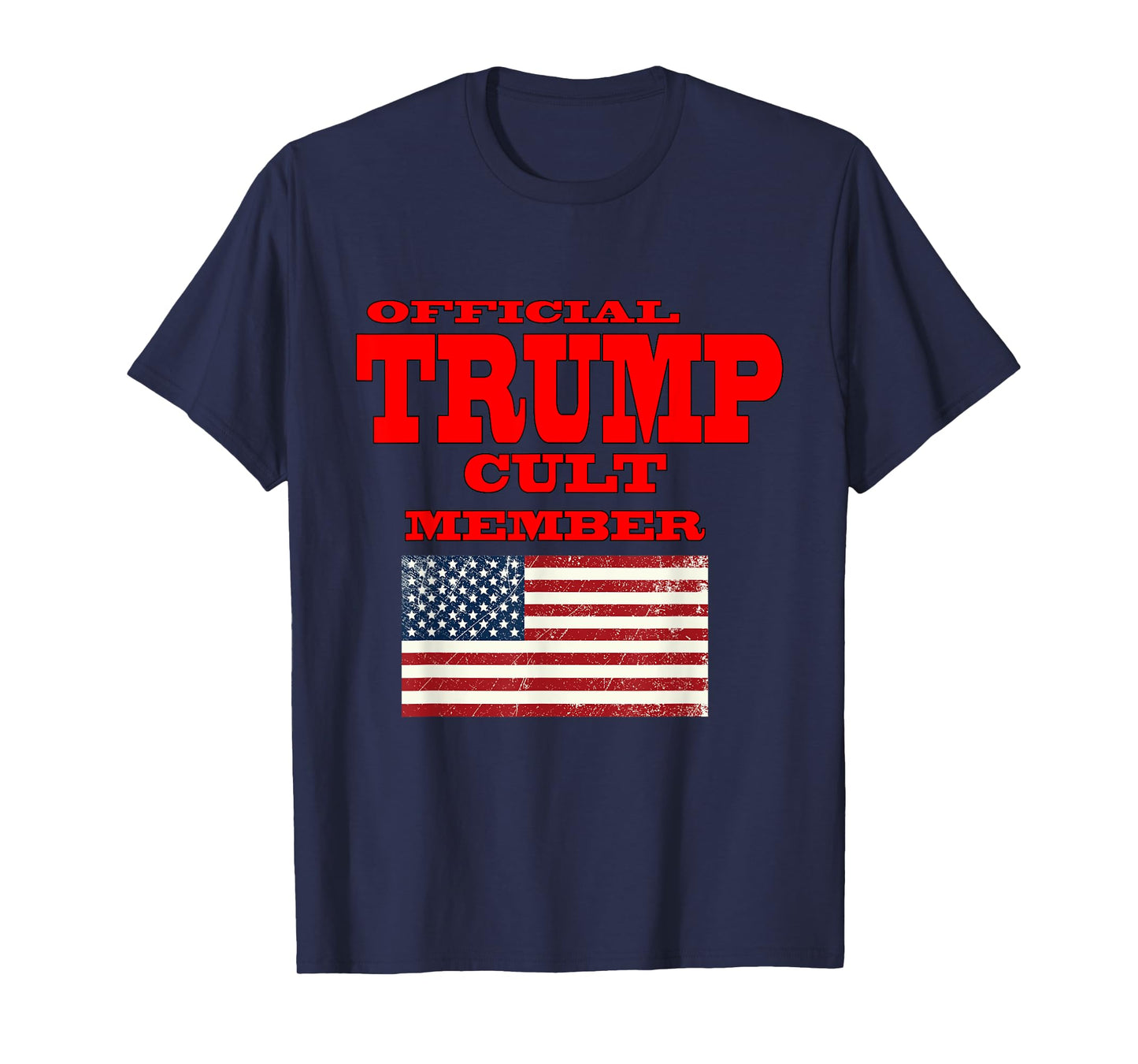 Official Trump Cult Member Tee Shirt T-Shirt