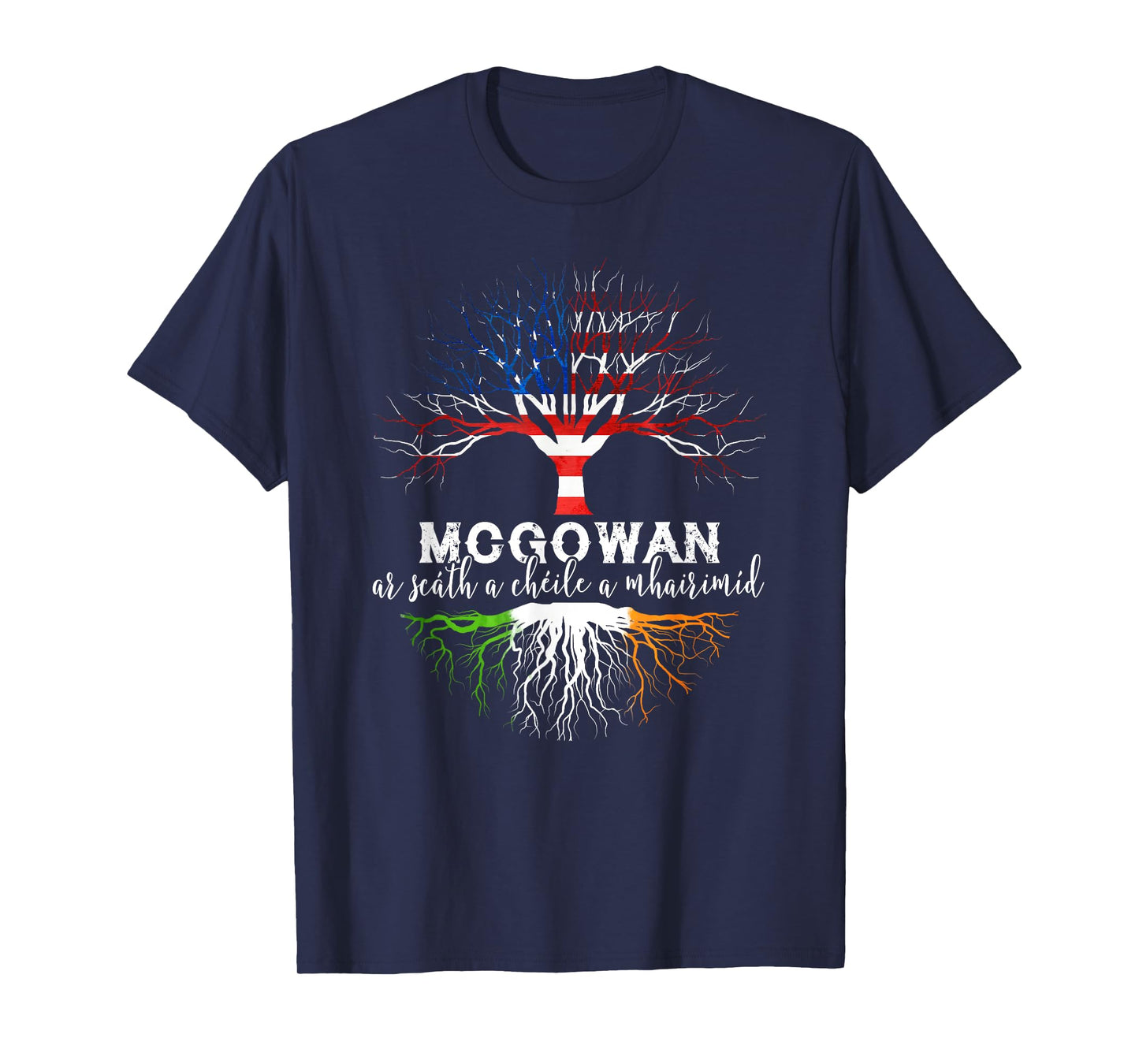 McGowan Irish Family Name Shirt Irish Roots T-Shirt