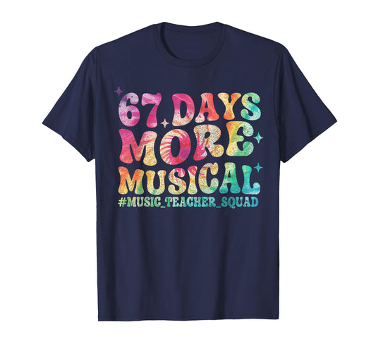 67 Days More Musical Six Seven Meme Music Teacher T-Shirt