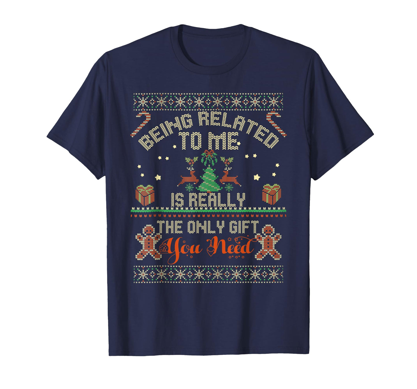 Being Related to Me Ugly Christmas Sweaters Christmas Party T-Shirt