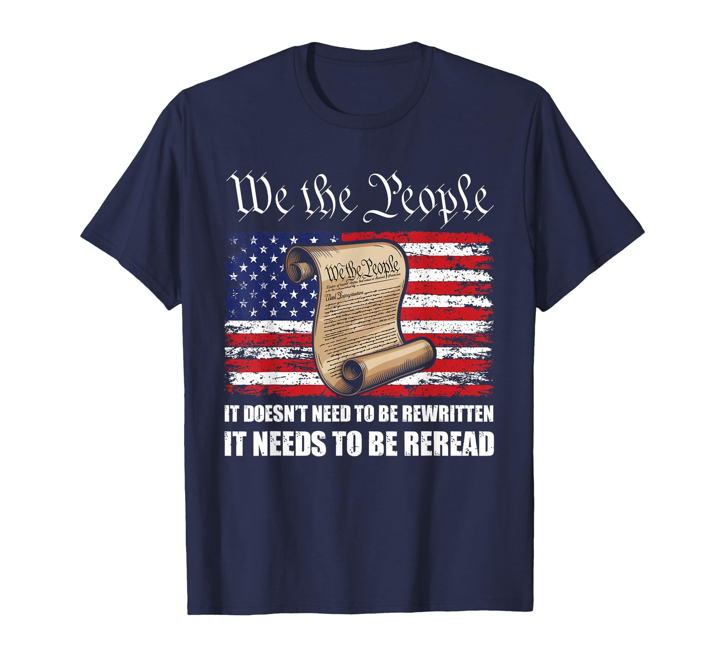 Constitution It Doesn't Need to Be Rewritten We The People T-Shirt